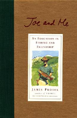 Joe and Me: An Education in Fishing and Friendship
