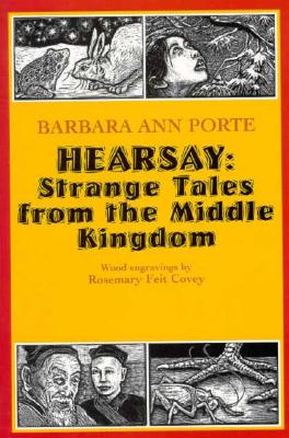 Hearsay: Strange Tales from the Middle Kingdom