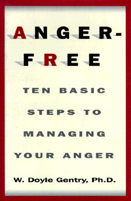 Image for Anger-Free: Ten Basic Steps to Managing Your Anger