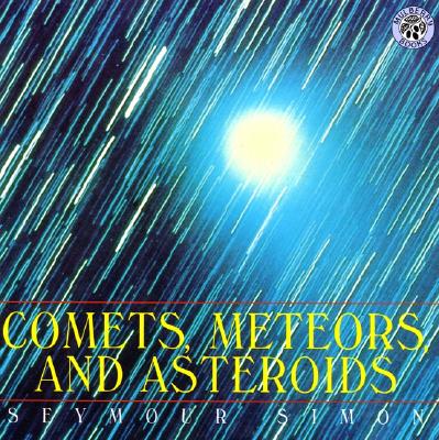 Image for Comets, Meteors, and Asteroids Comets, Meteors, and Asteroids