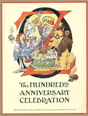 Image for Oz: The Hundredth Anniversary Celebration