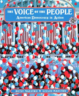 The Voice of the People: American Democracy in Action (The American Story)