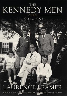 The Kennedy Men: 1901-1963 Leamer, Laurence