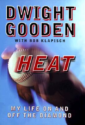 Image for Heat: My Life on and Off the Diamond