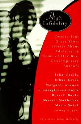 Image for High Infidelity: 24 Great Short Stories About Adultery By Some Of Our Best Contemporary Authors