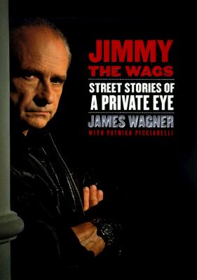 Jimmy the Wags: Street Stories of a Private Eye