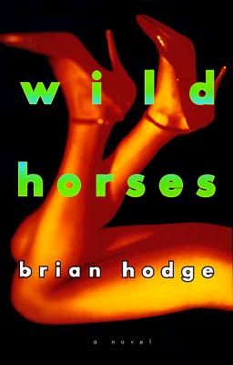Wild Horses: A Novel