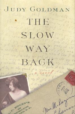 The Slow Way Back: A Novel
