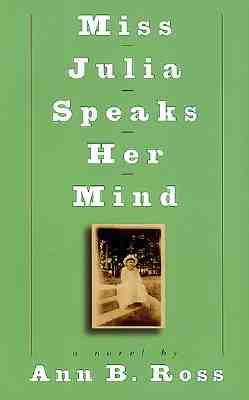 Image for Miss Julia Speaks Her Mind: A Novel Miss Julia Speaks Her Mind: A Novel