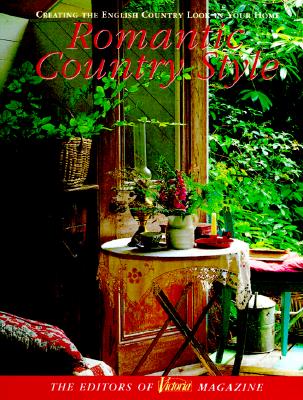 Image for Victoria: Romantic Country Style: Creating the English Country Look in Your Home