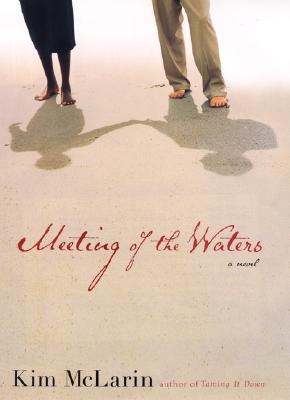 Meeting of the Waters: A Novel
