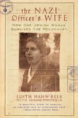The Nazi Officer's Wife: How One Jewish Woman Survived the Holocaust