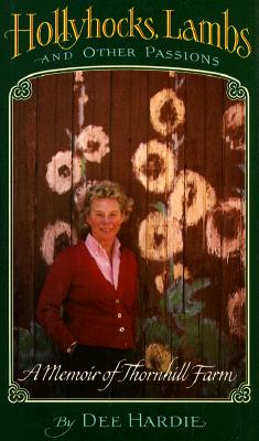 Image for Hollyhocks, Lambs and Other Passions