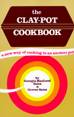 The Clay Pot Cookbook