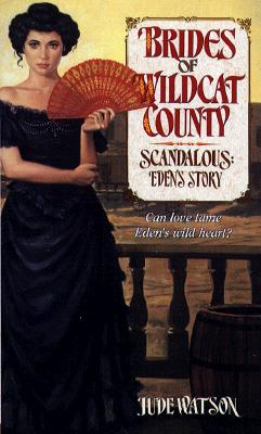 Image for Brides of Wildcat County - Scandalous: Eden's Story