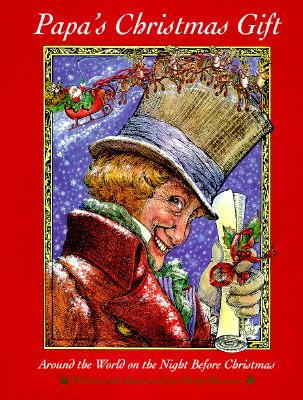 Papa's Christmas Gift: Around the World on the Night Before Christmas