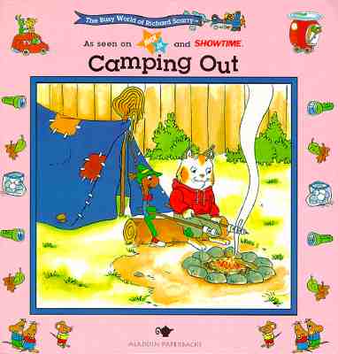 Richard Scarry: Camping Out (The Busy World of Richard Scarry)