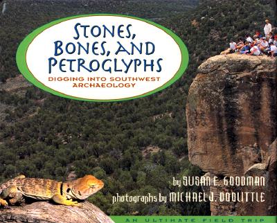 Image for Stones, Bones, and Petroglyphs: Digging into Southwest Archaeology (Ultimate Field Trip) Stones, Bones, and Petroglyphs: Digging into Southwest Archaeology (Ultimate Field Trip)