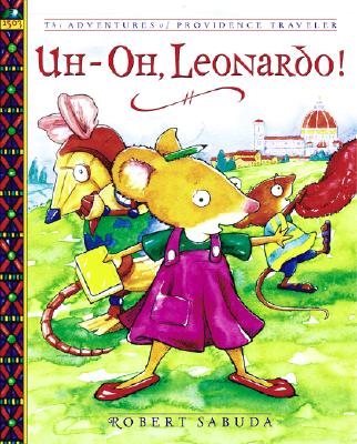 Image for Uh-oh, Leonardo! : The Adventures of Providence Traveler Uh-oh, Leonardo! : The Adventures of Providence Traveler