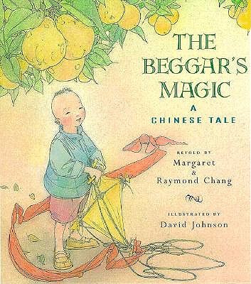 Image for The Beggar's Magic: A Chinese Tale The Beggar's Magic: A Chinese Tale
