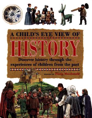 Image for A Child's Eye View Of History A Child's Eye View Of History
