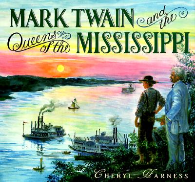 Mark Twain And The Queens Of The Mississippi