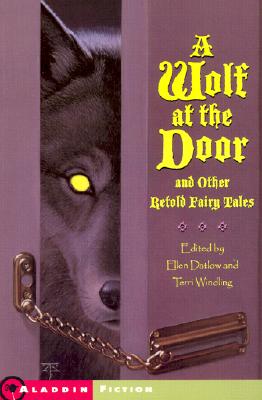 Image for A Wolf at the Door and Other Retold Fairy Tales (13 stories)