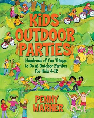 Kids Outdoor Parties (Children's Party Planning Books)