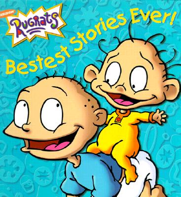 Image for Bestest Stories Ever (Rugrats (Simon & Schuster Hardcover))