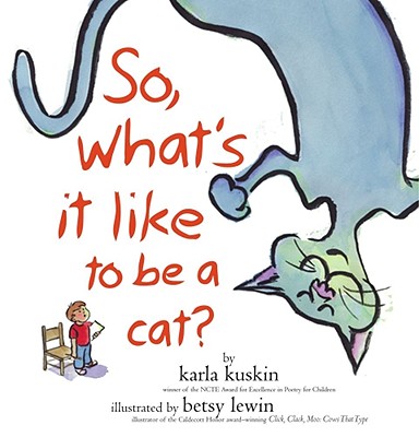 So, What's It Like to Be a Cat