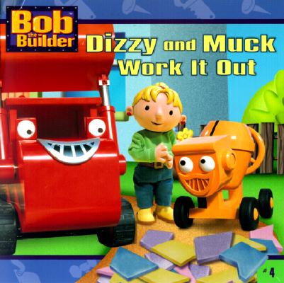 Image for Dizzy and Muck Work It Out (Bob the Builder) Dizzy and Muck Work It Out (Bob the Builder)
