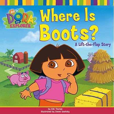 Where Is Boots: A Lift-the-Flap Story (Dora the Explorer)