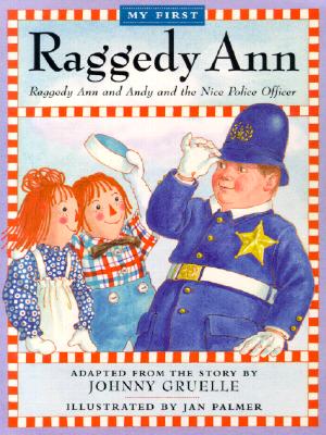 Raggedy Ann and Andy and the Nice Police Officer