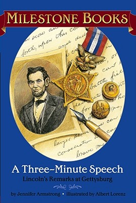 Three-Minute Speech: Lincoln's Remarks at Gettysburg