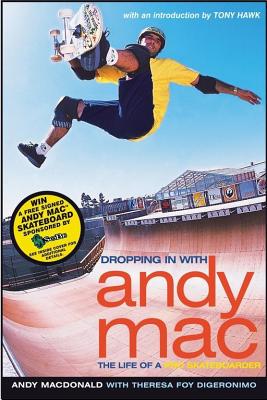 Dropping in with Andy Mac : The Life of a Pro Skateboarder