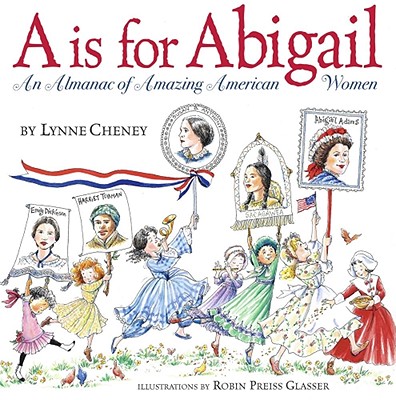 Image for A is for Abigail: An Almanac of Amazing American Women