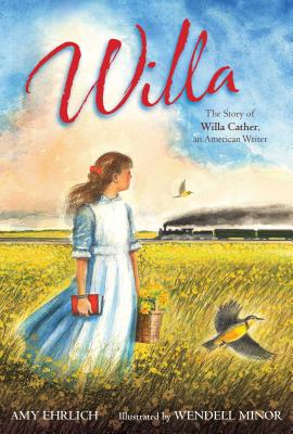 Willa: The Story of Willa Cather, an American Writer (American Women Writers)