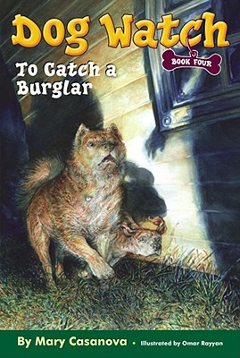 Image for To Catch a Burglar (Dog Watch, Book 4) To Catch a Burglar (Dog Watch, Book 4)