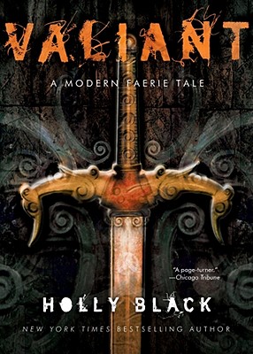 Valiant : A Modern Tale of Faerie