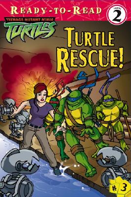 Turtle Rescue! (Teenage Mutant Ninja Turtles Ready-To-Read)