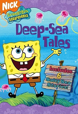 Deep-Sea Tales: 6 Salty Sea Stories (SpongeBob SquarePants) Various