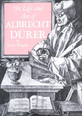Life and Art of Albrecht Durer: 4th Edition (Revised)