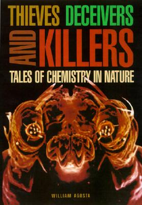 Thieves, Deceivers, and Killers: Tales of Chemistry in Nature