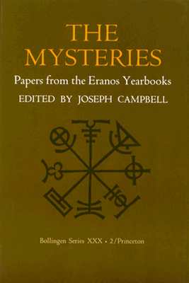 The Mysteries: Papers from the Eranos Yearbooks