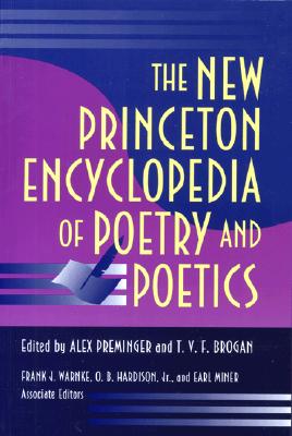 New Princeton Encyclopedia of Poetry and Poetics