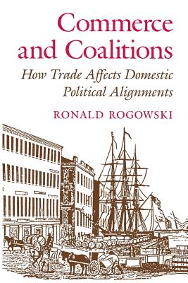 Image for Commerce and Coalitions: How Trade Affects Domestic Political Alignments