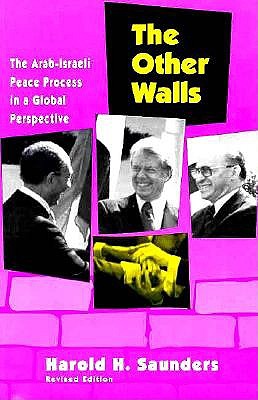 The Other Walls: The Arab-Israeli Peace Process in a Global Perspective. (Revised Edition) (Princeton Legacy Library)