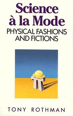 Image for Science a LA Mode: Physical Fashions and Fictions