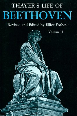 Thayer's Life of Beethoven, Part II (Revised)