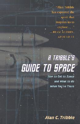 A Tribble's Guide to Space: How to Get to Space and What to Do When You are There